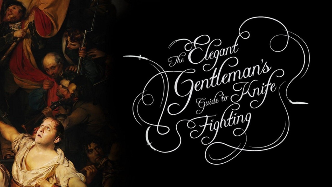 The Elegant Gentleman's Guide to Knife Fighting