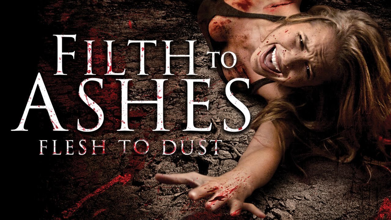 Filth to Ashes, Flesh to Dust