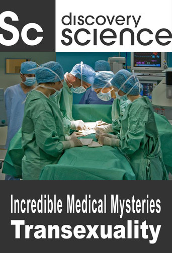 Incredible Medical Mysteries: Transexuality