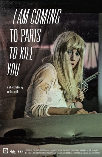 I Am Coming To Paris To Kill You