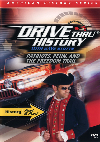 Drive Thru History - Patriots, Penn, and the Freedom Trail