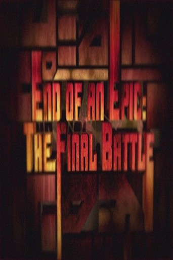 End of an Epic: The Final Battle