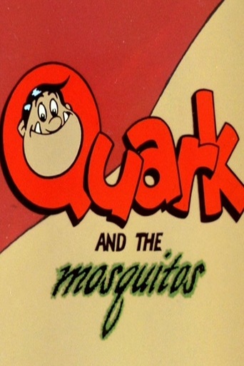 Quark and the Mosquitos