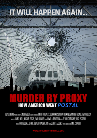 Murder by Proxy:  How America Went Postal