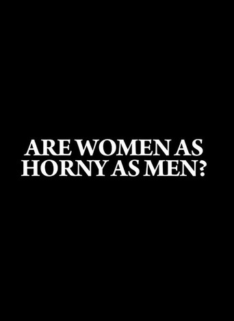 Are Women as Horny as Men?