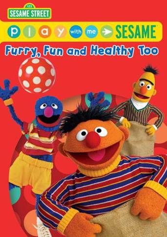Sesame Street: Play with Me Sesame: Furry, Fun and Healthy Too