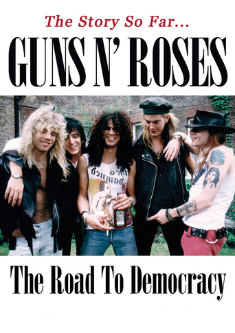 Guns N' Roses: The Road To Democracy Unauthorized