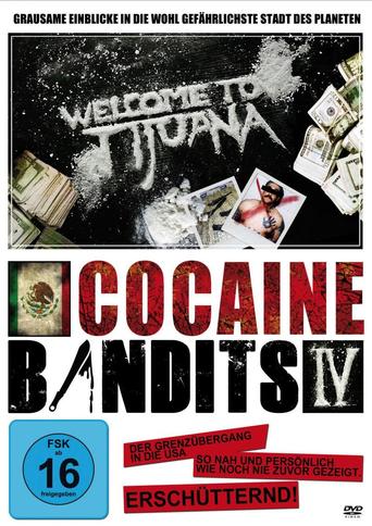 Cocaine Bandits IV - Welcome to Tijuana