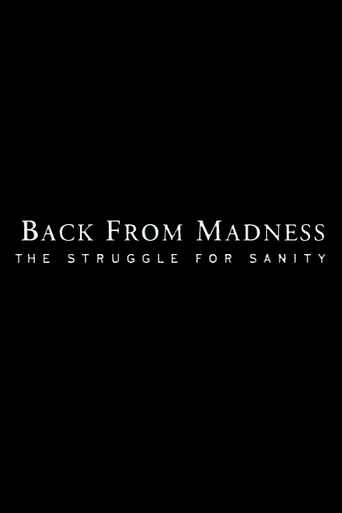 Back from Madness: The Struggle for Sanity