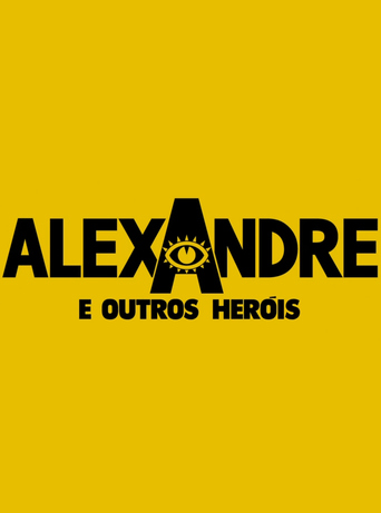 Alexandre e Outros Heróis
