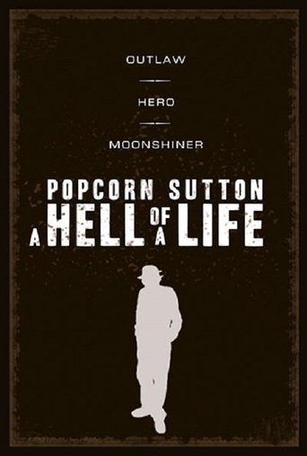 Popcorn Sutton - A Hell of a Life