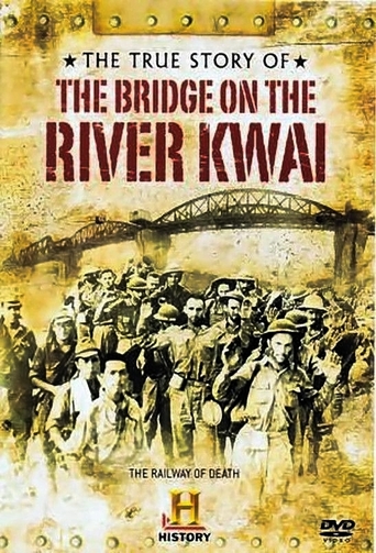 The True Story of the Bridge on the River Kwai