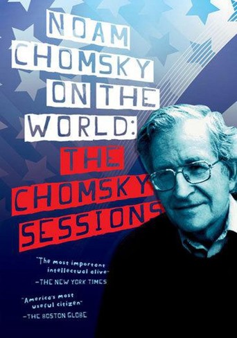 Noam Chomsky on the World: The Chomsky Sessions