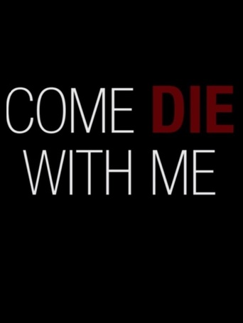 Come Die with Me