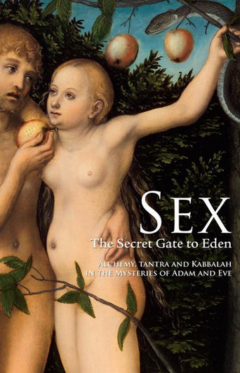 Sex: The Secret Gate to Eden