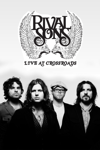 Rival Sons: Live At Crossroads