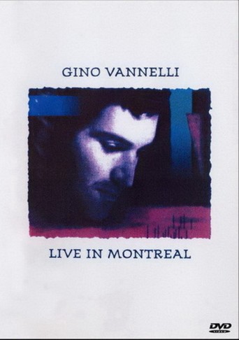 Gino Vannelli - Live in Montreal