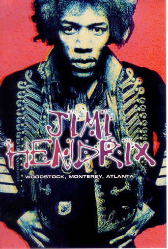 Jimi Hendrix: Woodstock, Monterey, Atlanta