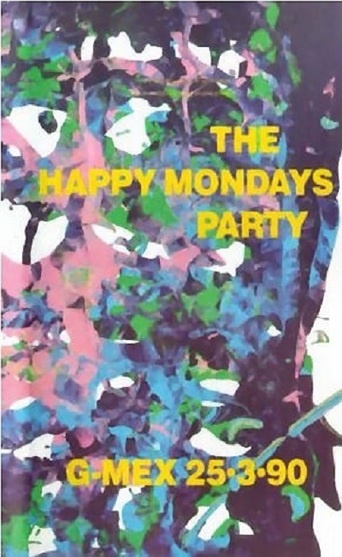 Happy Mondays: Party At G-Mex 25.3.90