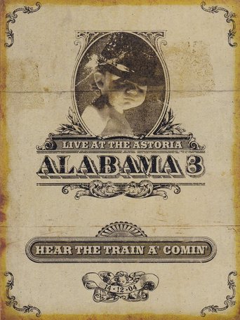 Alabama 3: Hear the Train a' Comin'