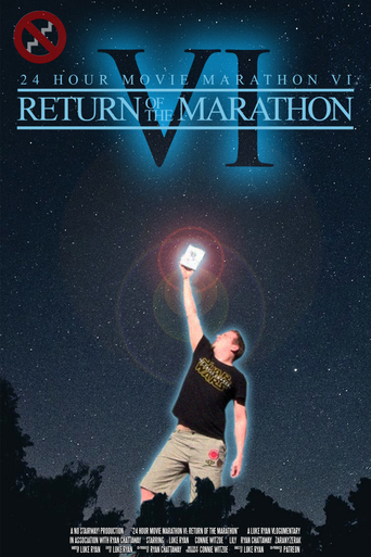 24 Hour Movie Marathon VI: Return of the Marathon