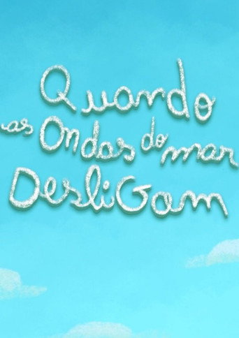 Quando as ondas do mar desligam