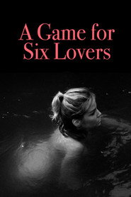 A Game for Six Lovers