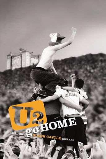 Watch U2 Go Home: Live from Slane Castle, Ireland