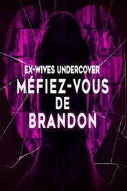 Ex-Wives Undercover : Méfiez-vous de Brandon