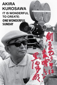 Akira Kurosawa: It Is Wonderful to Create: ‘One Wonderful Sunday’
