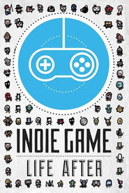 Watch Indie Game: Life After