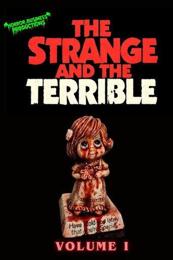 The Strange & The Terrible: Volume I