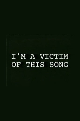 I'm a Victim of This Song