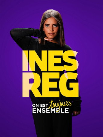 Inès Reg - On est Toujours Ensemble