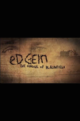 Ed Gein: The Ghoul of Plainfield