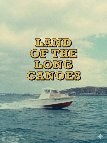 Land Of The Long Canoes