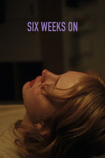Six Weeks On