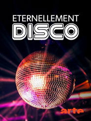 Éternellement disco - Les meilleurs tubes