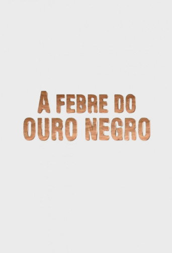 A Febre do Ouro Negro