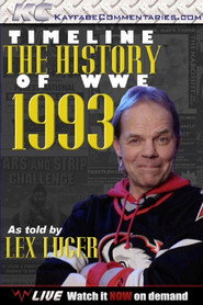 Timeline The History of WWE – 1993 – As Told By Lex Luger
