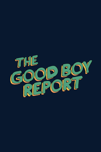 The Good Boy Report