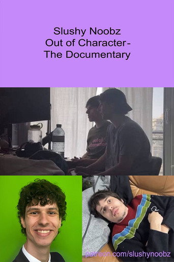 Slushy Noobz Out of Character - The Documentary