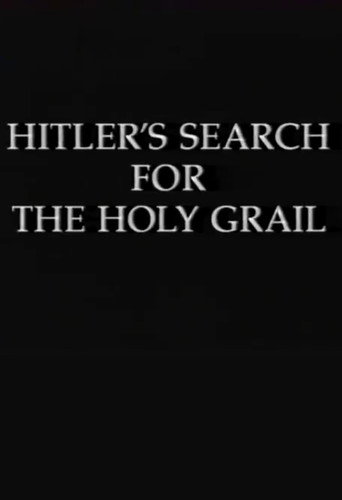 Hitler's Search for the Holy Grail