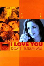 Je t'aime, ne me touche pas!
