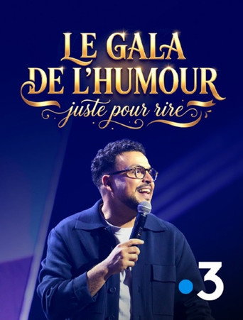 Le Gala de l'Humour - Juste pour Rire