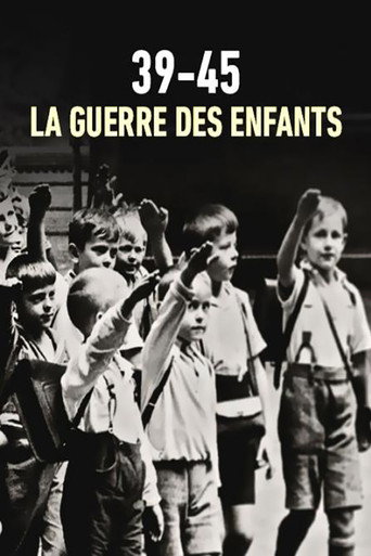 39-45 : La Guerre des enfants