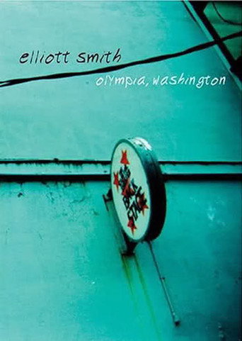 Elliott Smith: Olympia, Washington