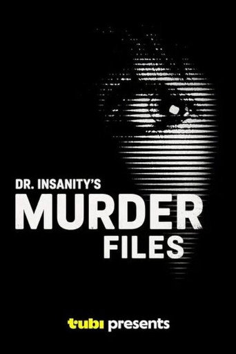 Dr. Insanity's Murder Files