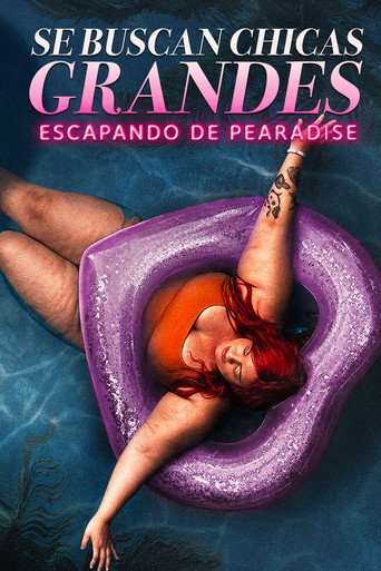 Se Buscan Chicas Grandes: Escapando de Pearadise