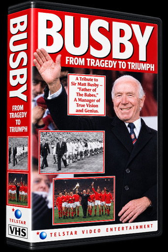 Busby - From Tragedy to Triumph